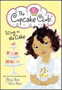 Cover image for Icing on the Cake: The Cupcake Club