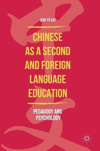 Cover image for Chinese as a Second and Foreign Language Education: Pedagogy and Psychology