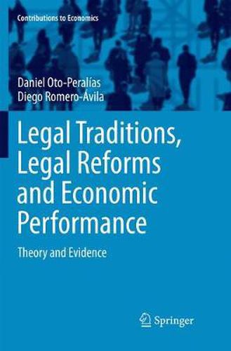 Legal Traditions, Legal Reforms and Economic Performance: Theory and Evidence