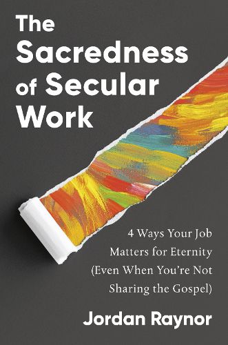 The Sacredness of Secular Work