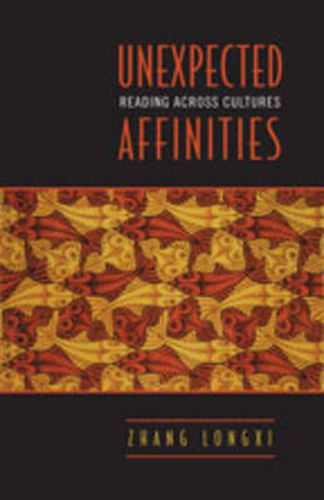 Cover image for Unexpected Affinities: Reading Across Cultures