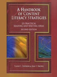 Cover image for A Handbook of Content Literacy Strategies: 125 Practical Reading and Writing Ideas