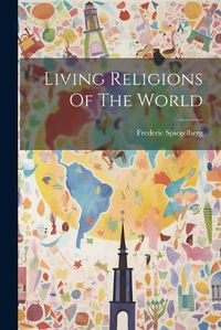 Cover image for Living Religions Of The World