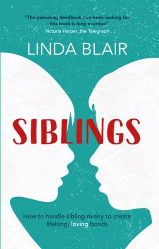 Cover image for Siblings: How to handle sibling rivalry to create strong and loving bonds