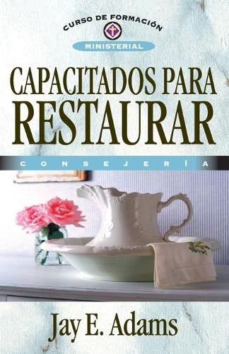 Cover image for Capacitados Para Restaurar: Consejeria