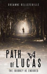 Cover image for Path of Lucas: The Journey He Endured