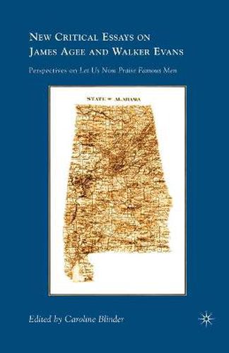 New Critical Essays on James Agee and Walker Evans: Perspectives on Let Us Now Praise Famous Men