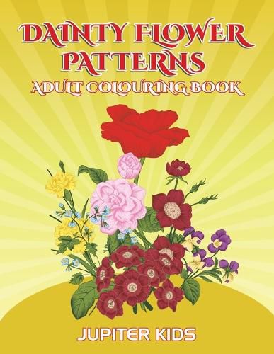 Cover image for Dainty Flower Patterns: Adult Colouring Book
