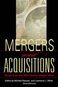 Cover image for Mergers and Acquisitions: Issues from the Mid-century Merger Wave