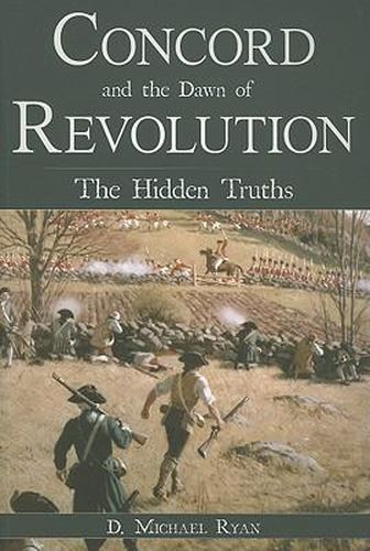 Cover image for Concord and the Dawn of Revolution: The Hidden Truths