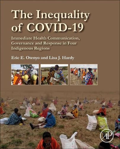 The Inequality of COVID-19: Immediate Health Communication, Governance and Response in Four Indigenous Regions