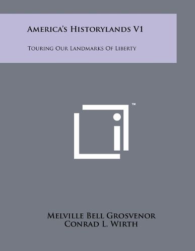 America's Historylands V1: Touring Our Landmarks of Liberty