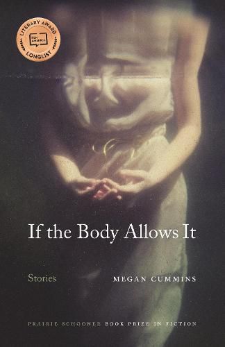 Cover image for If the Body Allows It: Stories