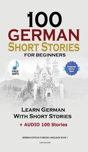 Cover image for 100 German Short Stories for Beginners Learn German With Stories + Audio