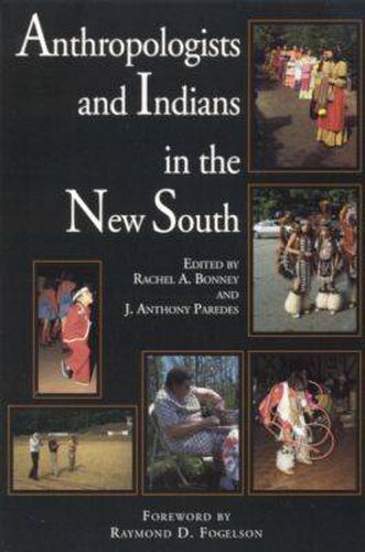 Cover image for Anthropologists and Indians in the New South