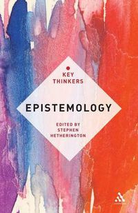 Cover image for Epistemology: The Key Thinkers