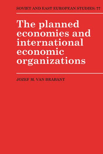 Cover image for The Planned Economies and International Economic Organizations