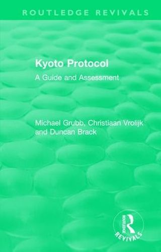 Cover image for Routledge Revivals: Kyoto Protocol (1999): A Guide and Assessment