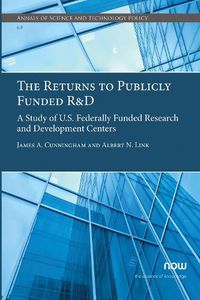 Cover image for The Returns to Publicly Funded R&D: A Study of U.S. Federally Funded Research and Development Centers