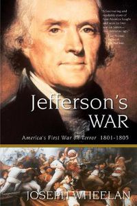 Cover image for Jefferson's War: America's First War on Terror 1801-1805