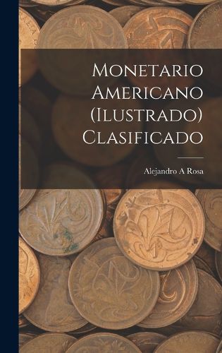 Cover image for Monetario americano (ilustrado) clasificado