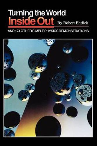 Cover image for Turning the World Inside Out and 174 Other Simple Physics Demonstrations