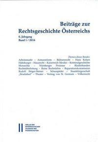 Cover image for Beitrage Zur Rechtsgeschichte Osterreichs: 6. Jahrgang Band 1/2016