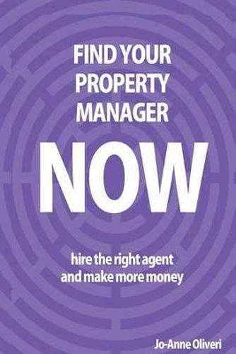 Cover image for Find Your Property Manager Now: Hire The Right Agent And Make More Money