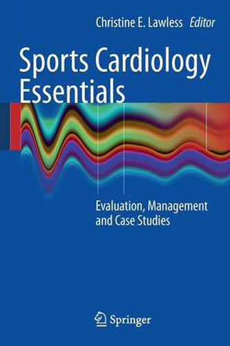 Cover image for Sports Cardiology Essentials: Evaluation, Management and Case Studies