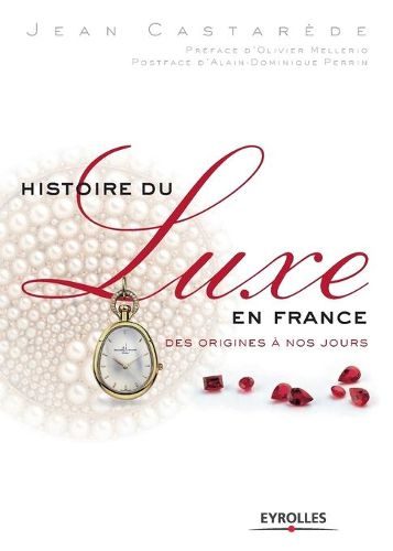 Cover image for Histoire du luxe en France: Des origines a nos jours