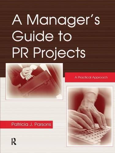 Cover image for A Manager's Guide To PR Projects: A Practical Approach