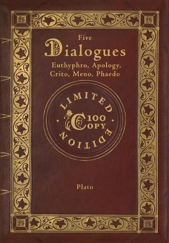 Cover image for Plato: Five Dialogues: Euthyphro, Apology, Crito, Meno, Phaedo (100 Copy Limited Edition)