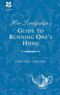 Cover image for Her Ladyship's Guide to Running One's Home