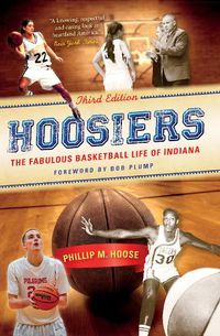 Cover image for Hoosiers, Third Edition: The Fabulous Basketball Life of Indiana