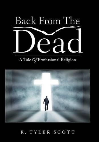 Cover image for Back From The Dead: A Tale Of Professional Religion