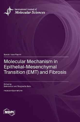 Cover image for Molecular Mechanism in Epithelial-Mesenchymal Transition (EMT) and Fibrosis