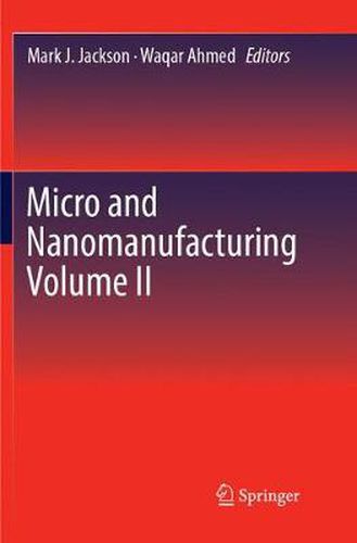 Cover image for Micro and Nanomanufacturing Volume II