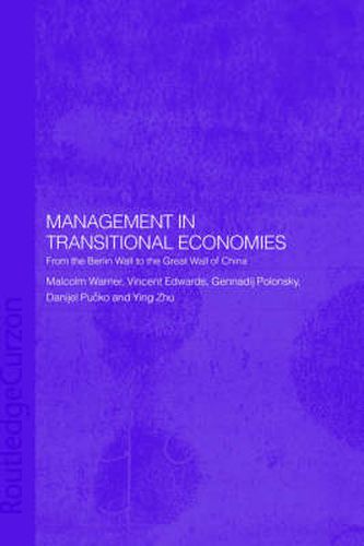 Cover image for Management in Transitional Economies: From the Berlin Wall to the Great Wall of China