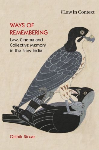 Cover image for Ways of Remembering: Volume 1: Law, Cinema and Collective Memory in the New India