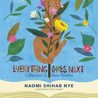 Cover image for Everything Comes Next: Collected and New Poems