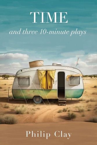 Cover image for TIME and three 10-minute plays