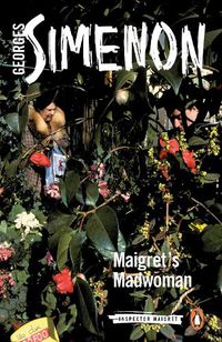 Cover image for Maigret's Madwoman: Inspector Maigret #72