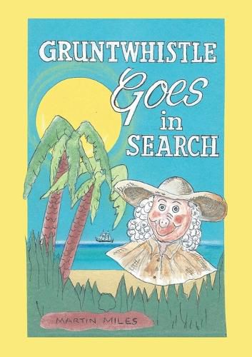 Cover image for Gruntwhistle Goes In Search