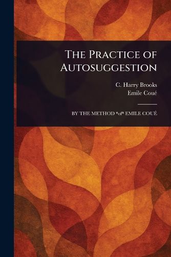 Cover image for The Practice of Autosuggestion