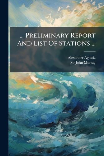 Cover image for ... Preliminary Report And List Of Stations ...