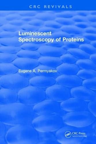 Cover image for Luminescent Spectroscopy of Proteins Luminescent Spectroscopy of Proteins