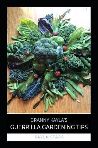 Cover image for Granny Kayla's Guerrilla Gardening Tips