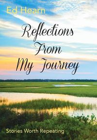 Cover image for Reflections From My Journey: Stories Worth Repeating