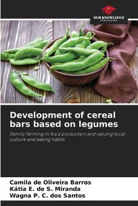 Cover image for Development of cereal bars based on legumes