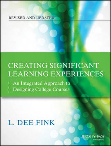 Cover image for Creating Significant Learning Experiences: An Integrated Approach to Designing College Courses